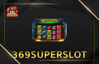 รีวิว สล็อตออนไลน์ Boilin' Pots 369superslot